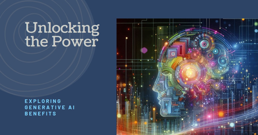 Benefits of Using Generative AI Benefits of Using Generative AI
