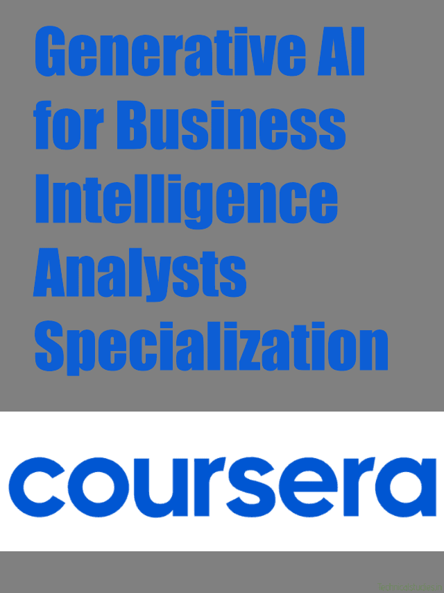 Generative AI for Business Intelligence Analysts Specialization