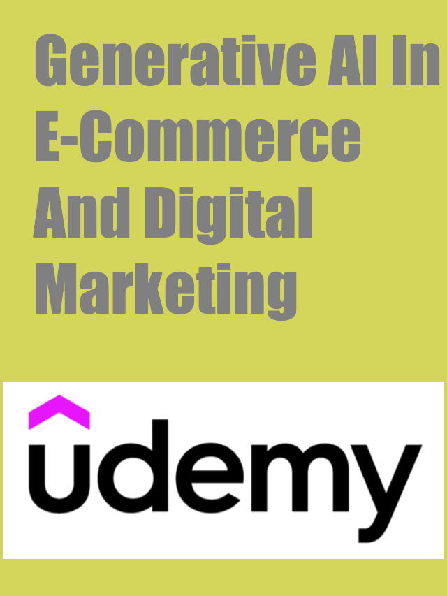 Generative AI in e-Commerce and Digital Marketing