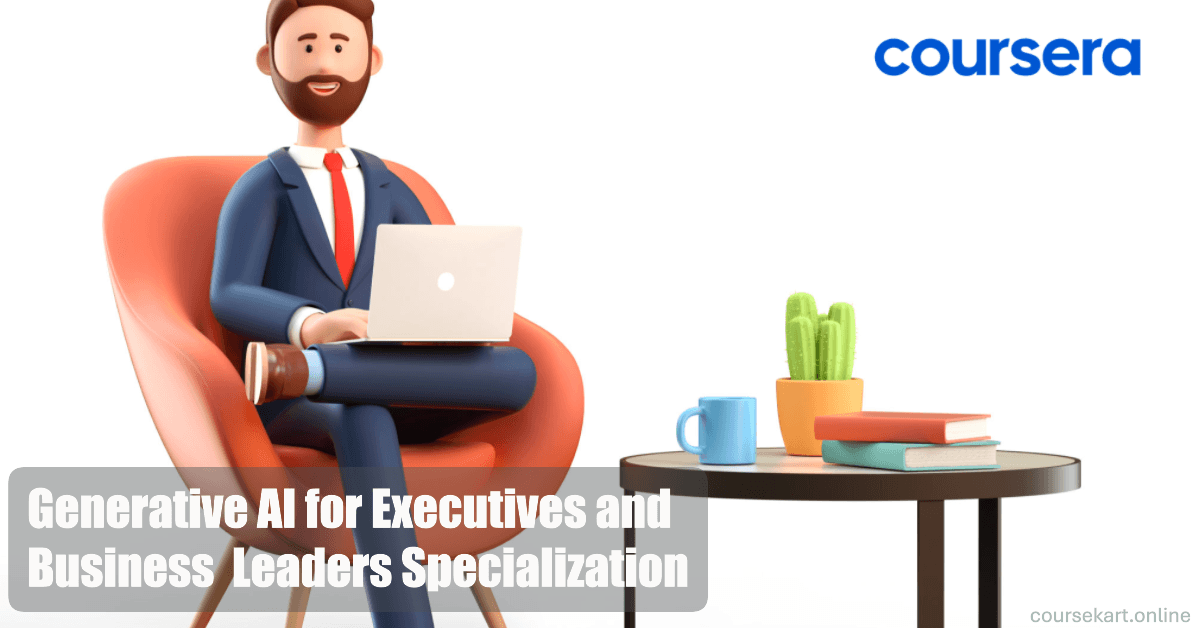 Generative AI for Executives and Business Leaders