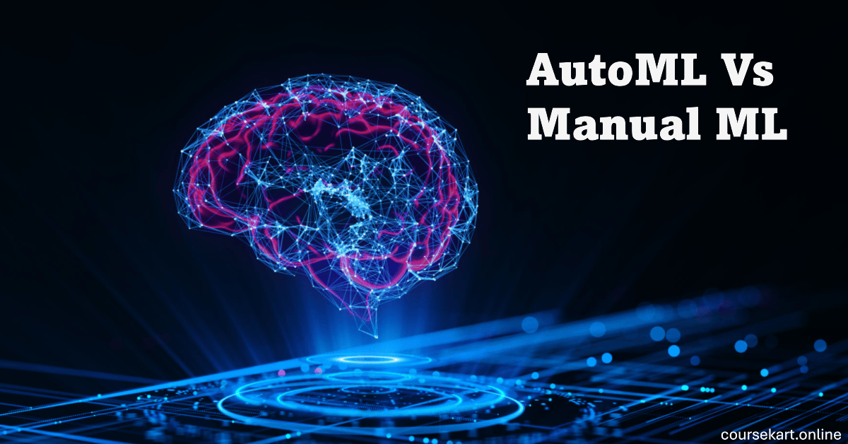 AutoML Vs Manual ML - What is the Difference